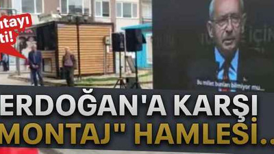 Erdoğan'a karşı "Montaj" hamlesi..